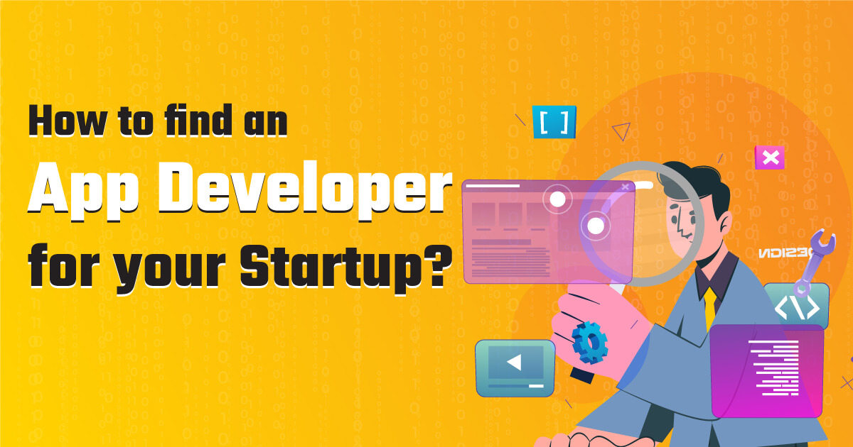 How to Find an App Developer for your Startup?