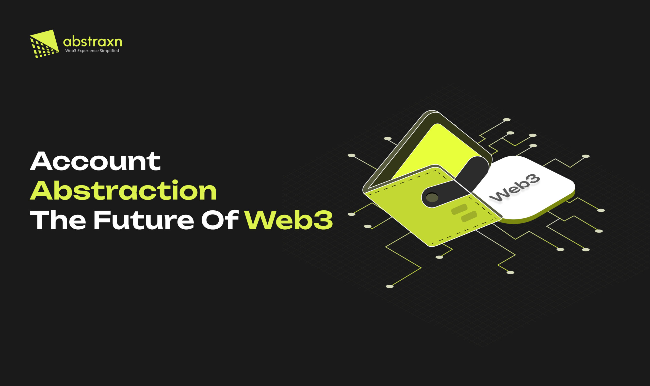 Account Abstraction Infrastructure: How it is Shaping the Future of Web3