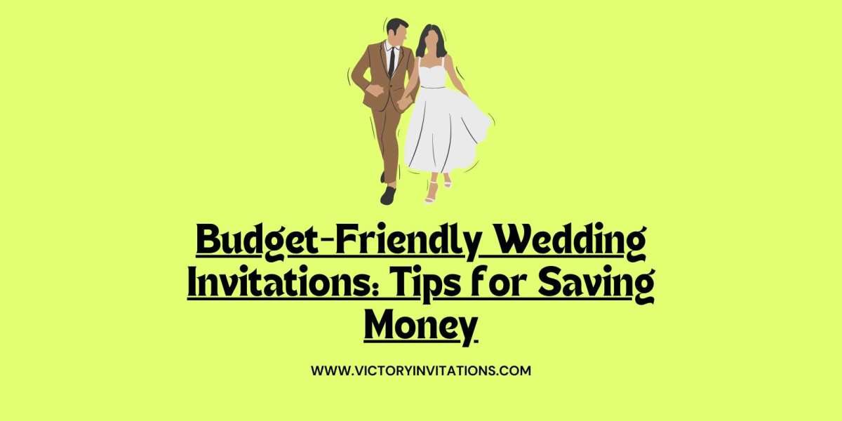 Budget-Friendly Wedding Invitations: Tips for Saving Money