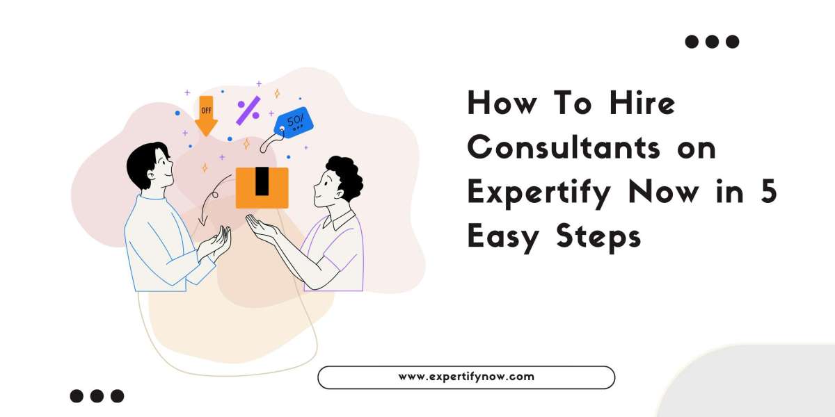 How To Hire Consultants on Expertify Now in 5 Easy Steps