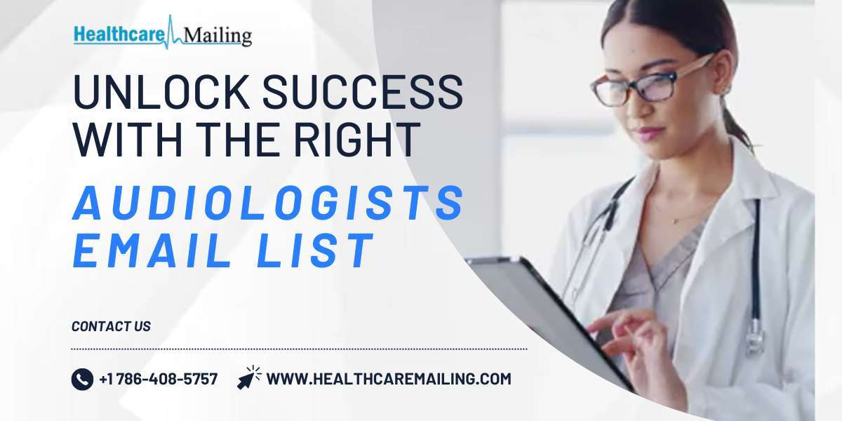 Unlock Success with the Right Audiologists Email List