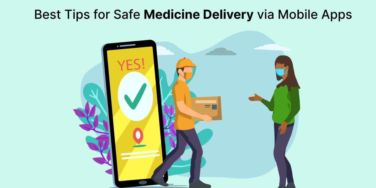 Best Tips for Safe Medicine Delivery via Mobile Apps