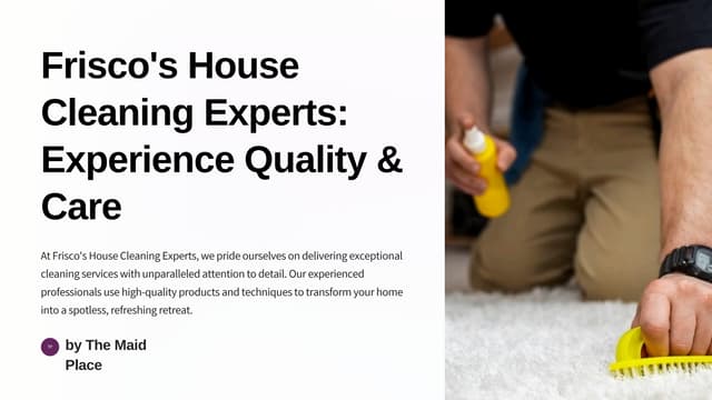 Frisco's House Cleaning Experts: Experience Quality & Care