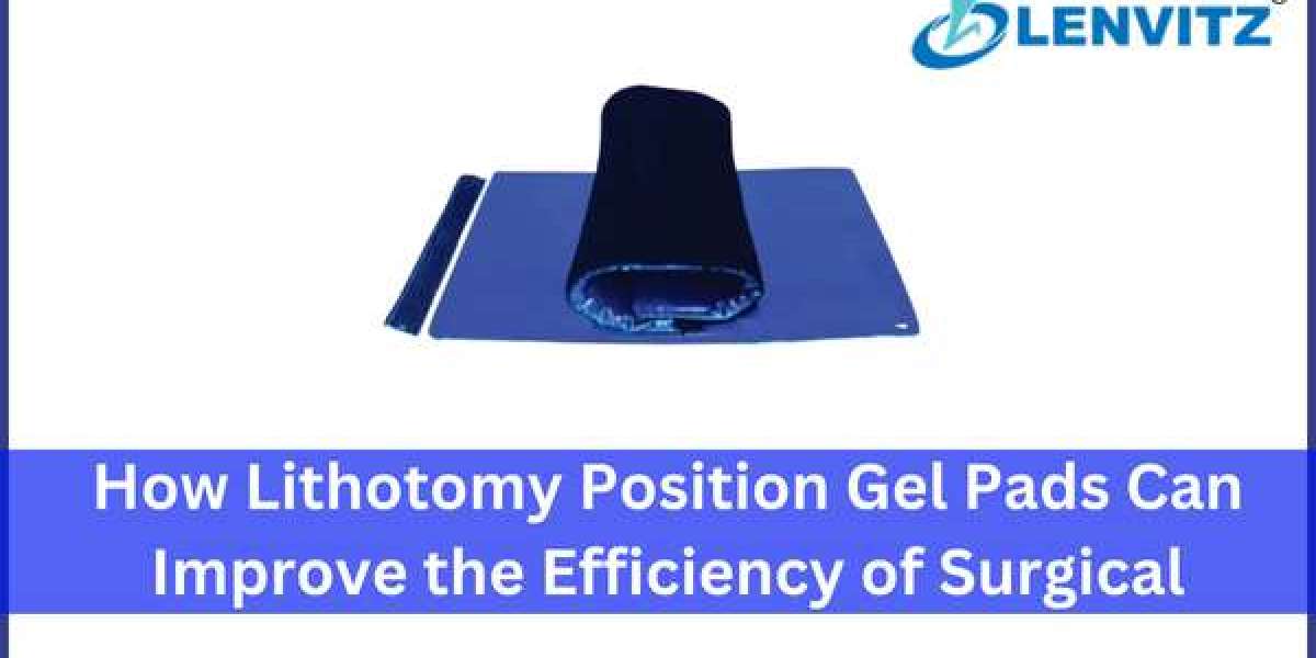 How Lithotomy Position Gel Pads Can Improve the Efficiency of Surgical Procedures