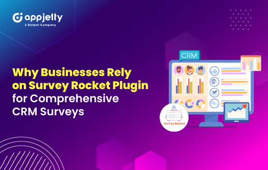 Why Businesses Rely on Survey Rocket Plugin for Comprehensive CRM Surveys?