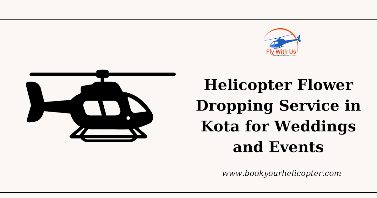 Helicopter Flower Dropping Service in Kota for Weddings and Events