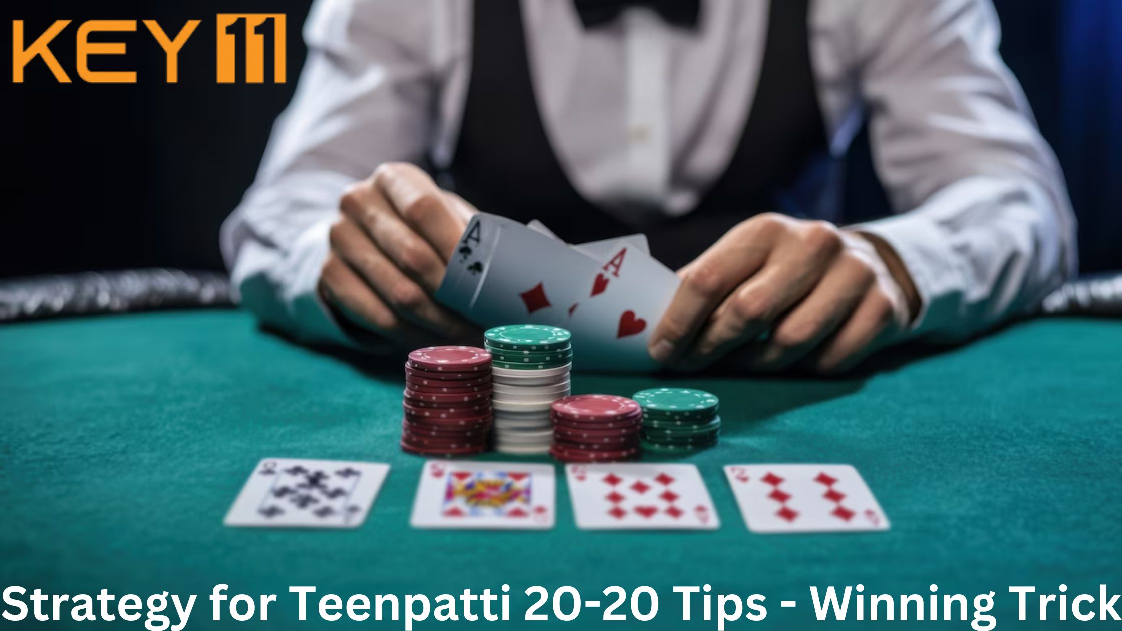 Strategy for Teen Patti 20-20 Tips - Winning Trick - Key11app