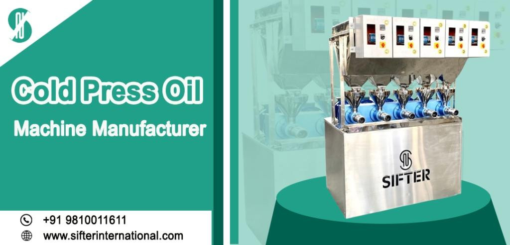 What Will Cold Press Oil Machine Manufacturer Sifter International Be Like in Feature? - JustPaste.it