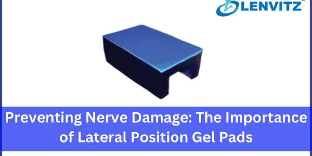 Preventing Nerve Damage: The Importance of Lateral Position Gel Pads