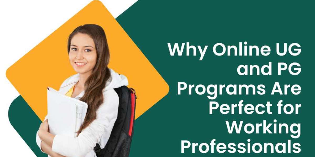 Why Online UG and PG Programs Are Perfect for Working Professionals