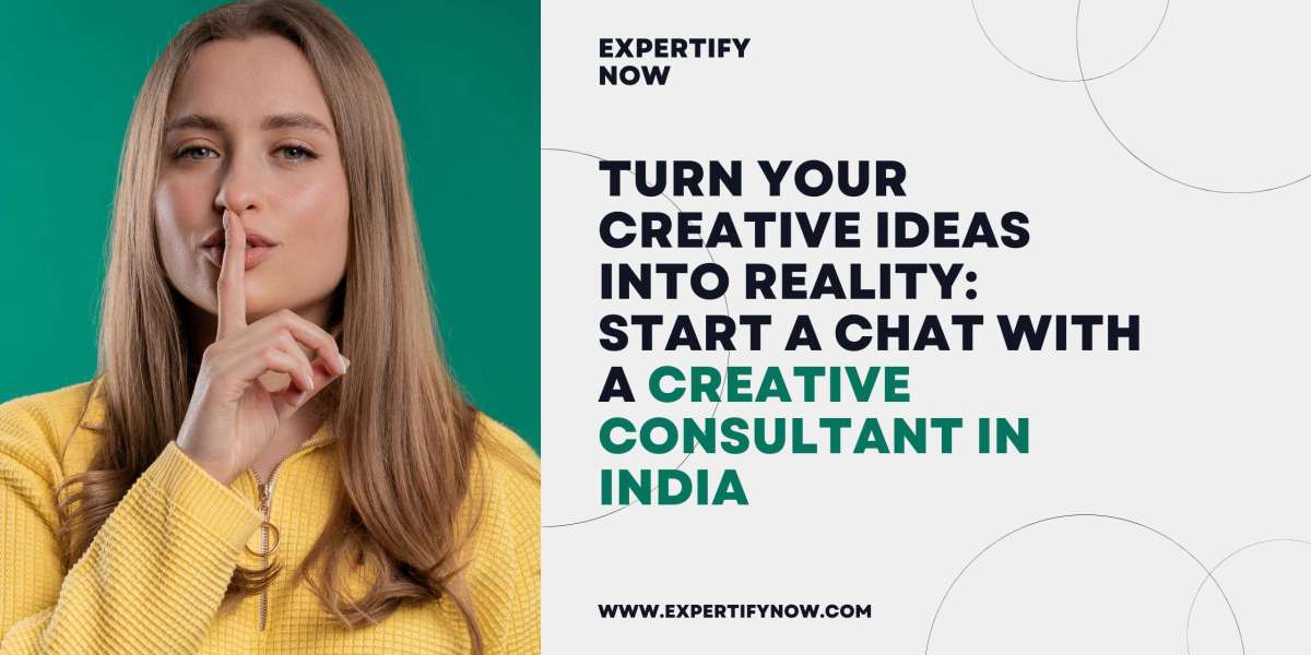 Turn Your Creative Ideas into Reality: Start a Chat with a Creative Consultant in India