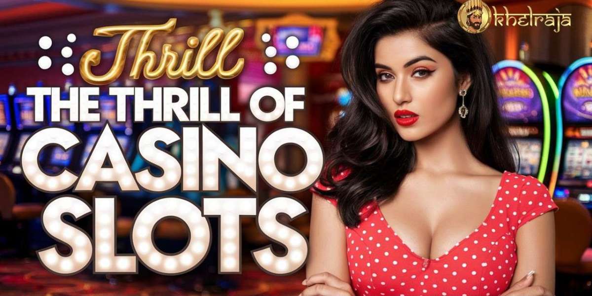 Why Casino Slots Are Perfect for Thrill Seekers