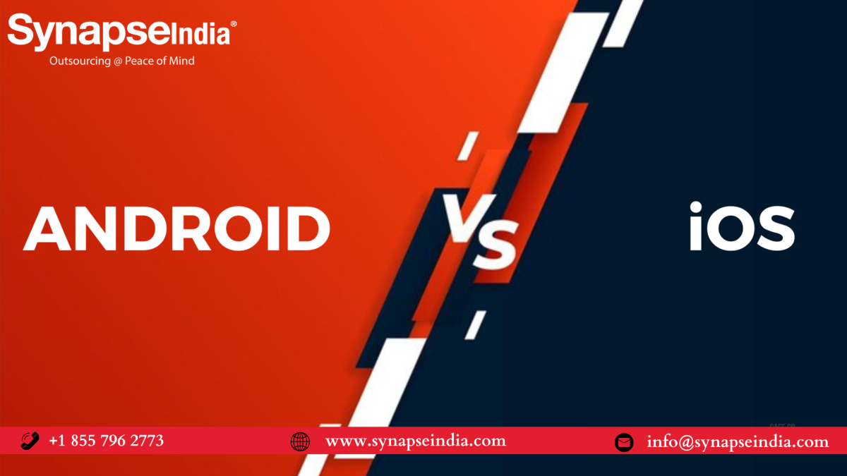 Android vs. iOS: Which Operating System Is Right for You? – Synapseindia