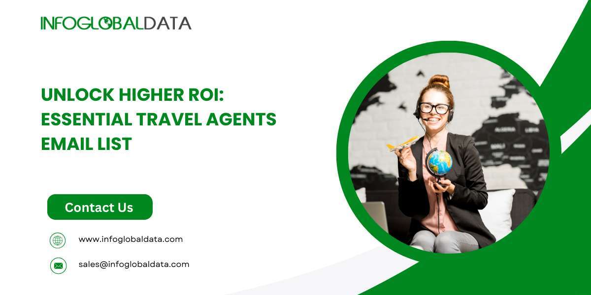 Unlock Higher ROI: Essential Travel Agents Email List