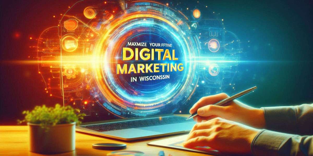 Maximize Your ROI with Effective Digital Marketing Services in Wisconsin