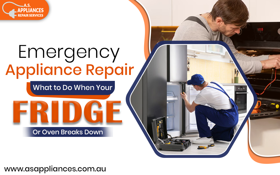 Emergency Appliance Repair: What to Do When Your Fridge or Oven Breaks Down – AS. Appliances