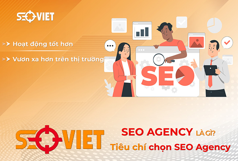 SEO Agency là gì? 5+ Tiêu chí chọn SEO Agency chất lượng