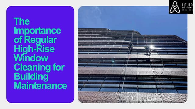 The Importance of Regular High-Rise Window Cleaning for Building Maintenance.pdf