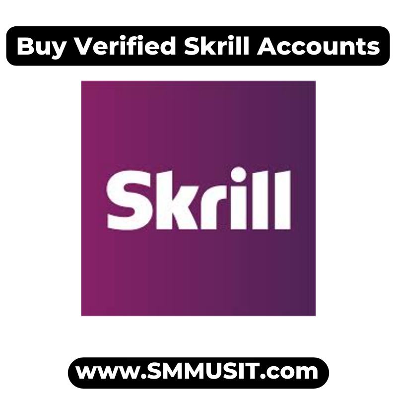 Buy Verified Skrill Accounts - With The Best No 1 Website