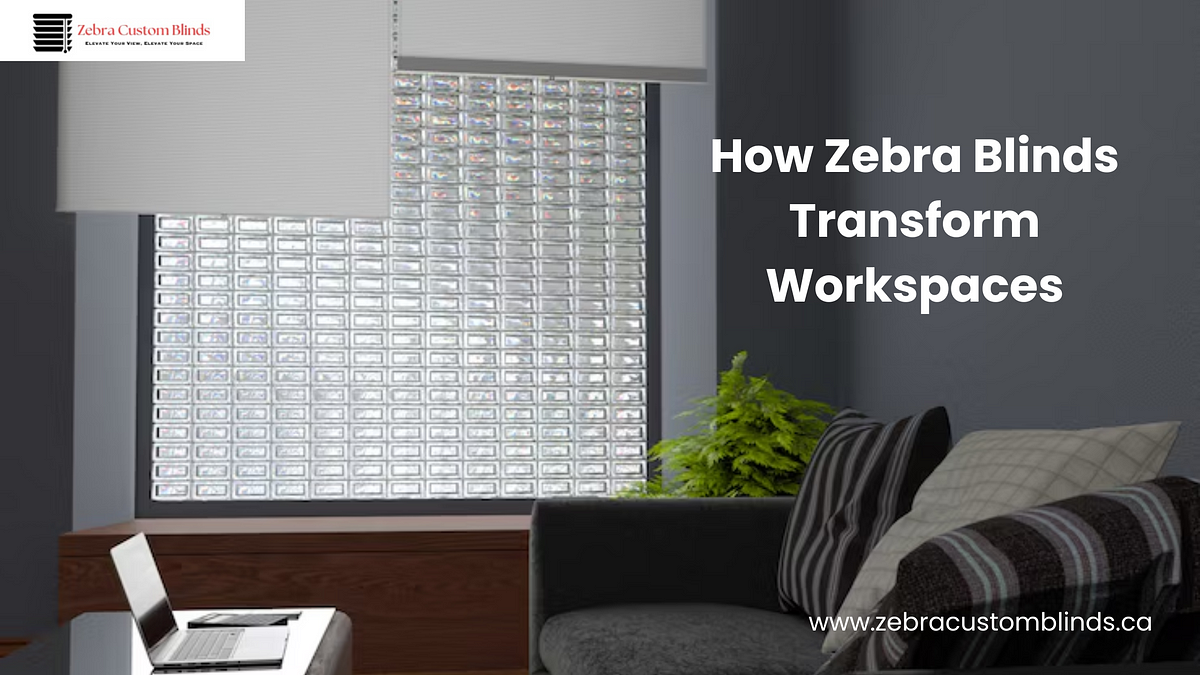 How Zebra Blinds Transform Workspaces | by Zebra Custom blinds | Dec, 2024 | Medium