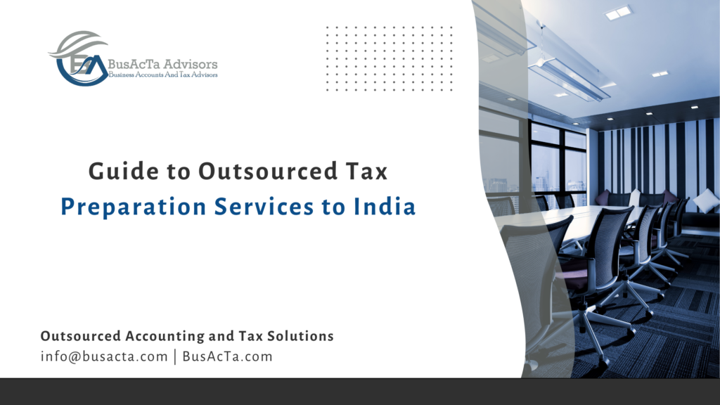 Outsourced Tax Preparation Services: 4 Expert Benefits