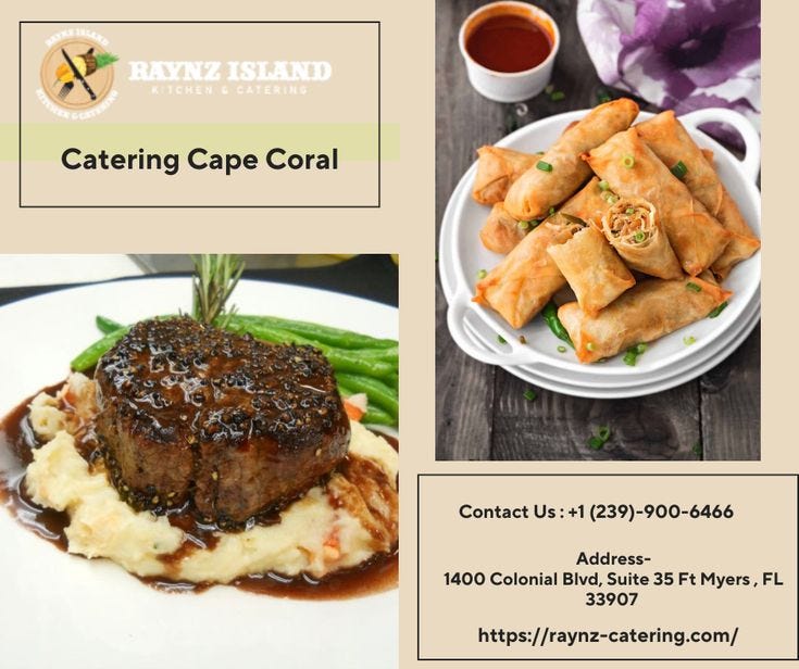 Cape Coral, Florida’s Finest Catering for Corporate and Private Events | by Raynzcatering