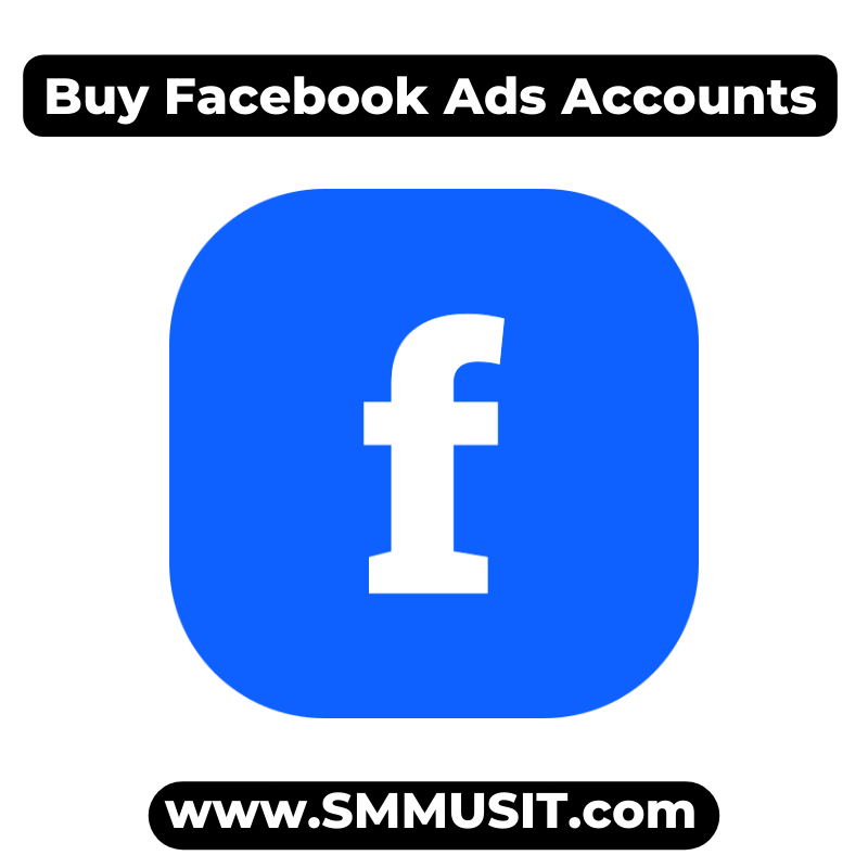 Buy Facebook Ads Accounts - 100% Verified Aged