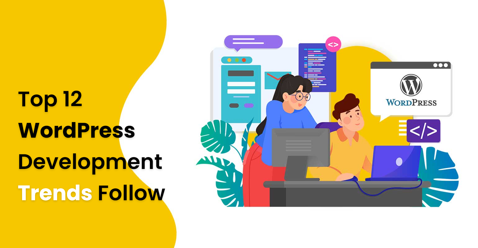 Top 12 WordPress Development Trends Follow in 2025