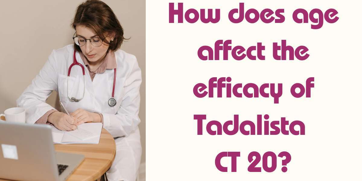 How does age affect the efficacy of Tadalista CT 20?