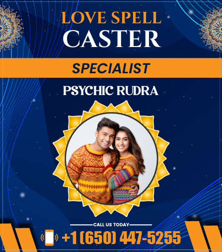 Top Love Spell Caster in California for Genuine Results