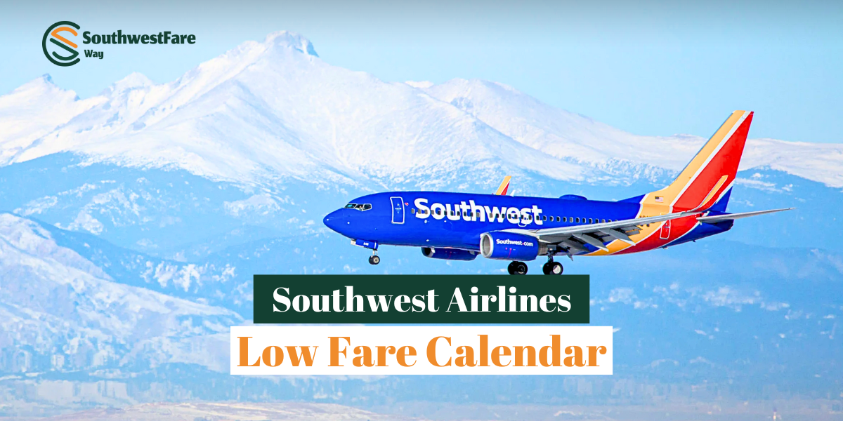 How to Use the Southwest Low Fare Calendar?