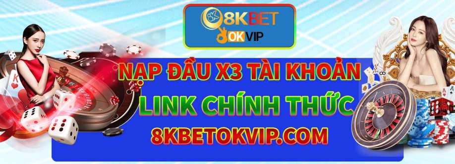 8KBET TRANG CHỦ 8KBET ĐÃ XÁC MINH GG Cover Image