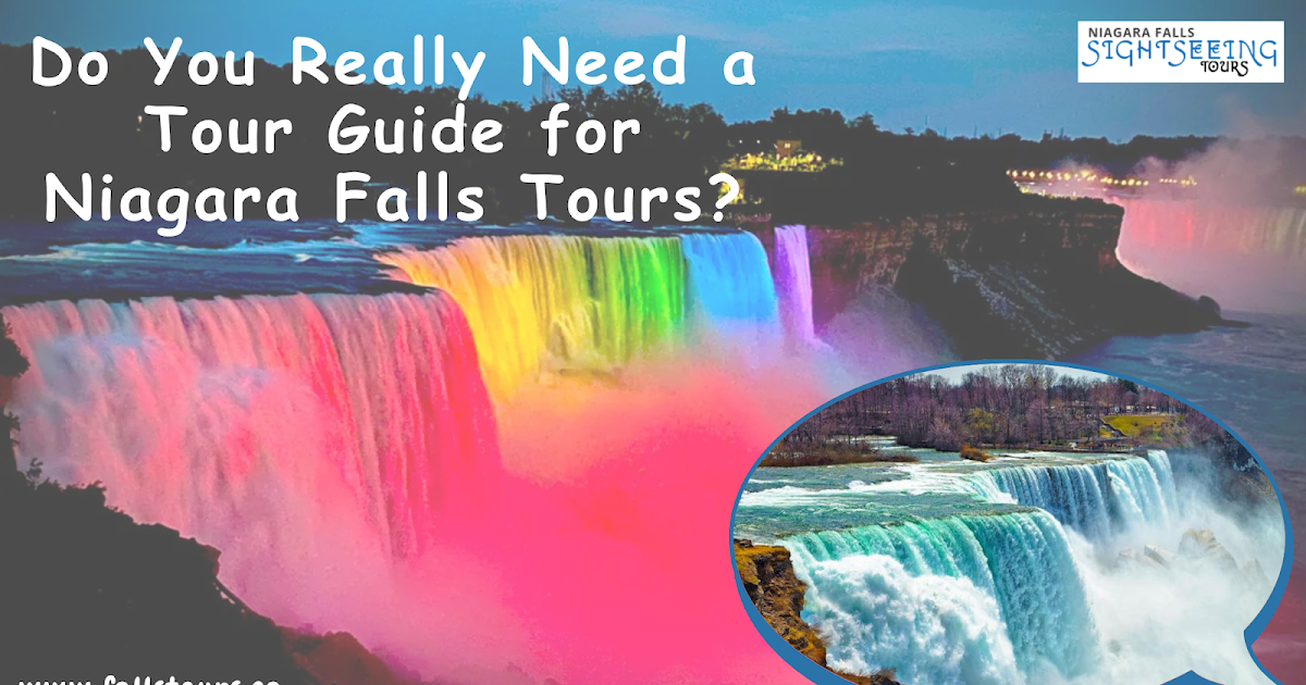 Do You Really Need a Tour Guide for Niagara Falls Tours?