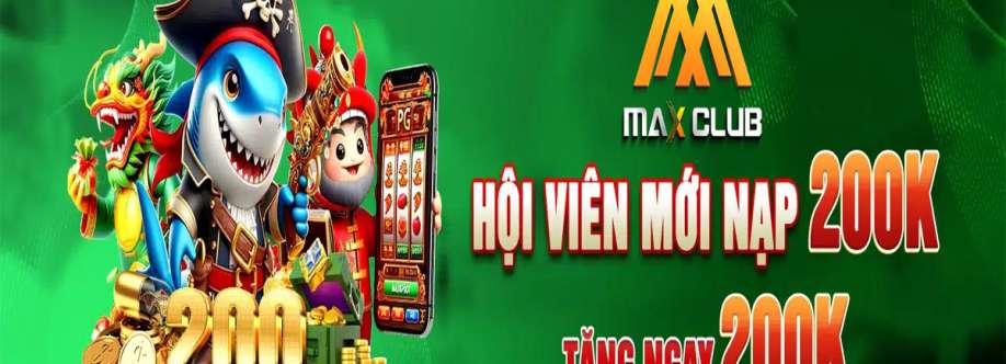 MAXCLUB  ĐẲNG CẤP NHÀ CÁI UY TÍN  ĐĂNG KÝ NHẬN NGA Cover Image