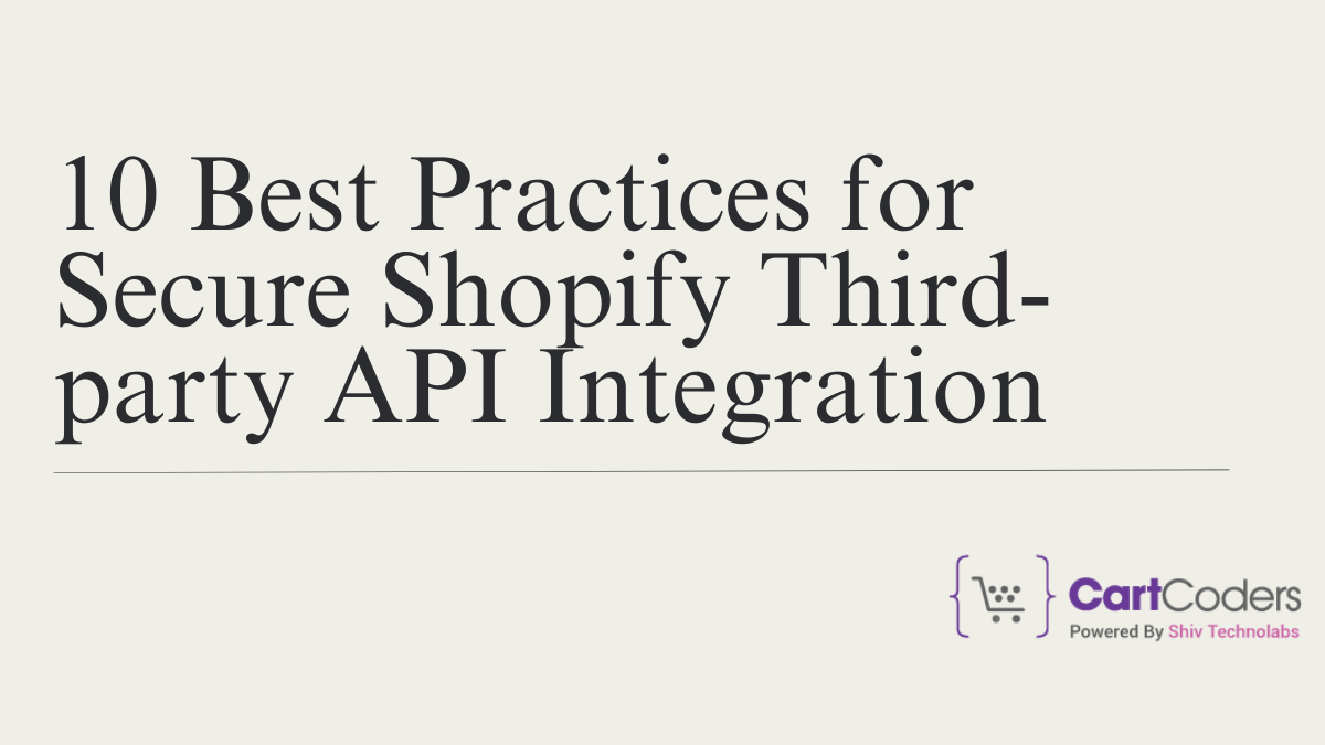 10 Best Practices for Secure Shopify Third-party API Integration