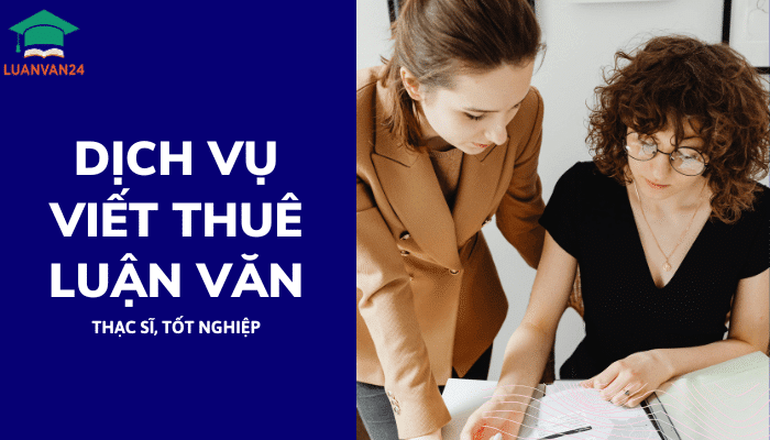 Dịch Vụ Viết Thuê Luận Văn Thạc Sĩ, Tốt Nghiệp: Loại Hình, Báo Giá, Đội Ngũ