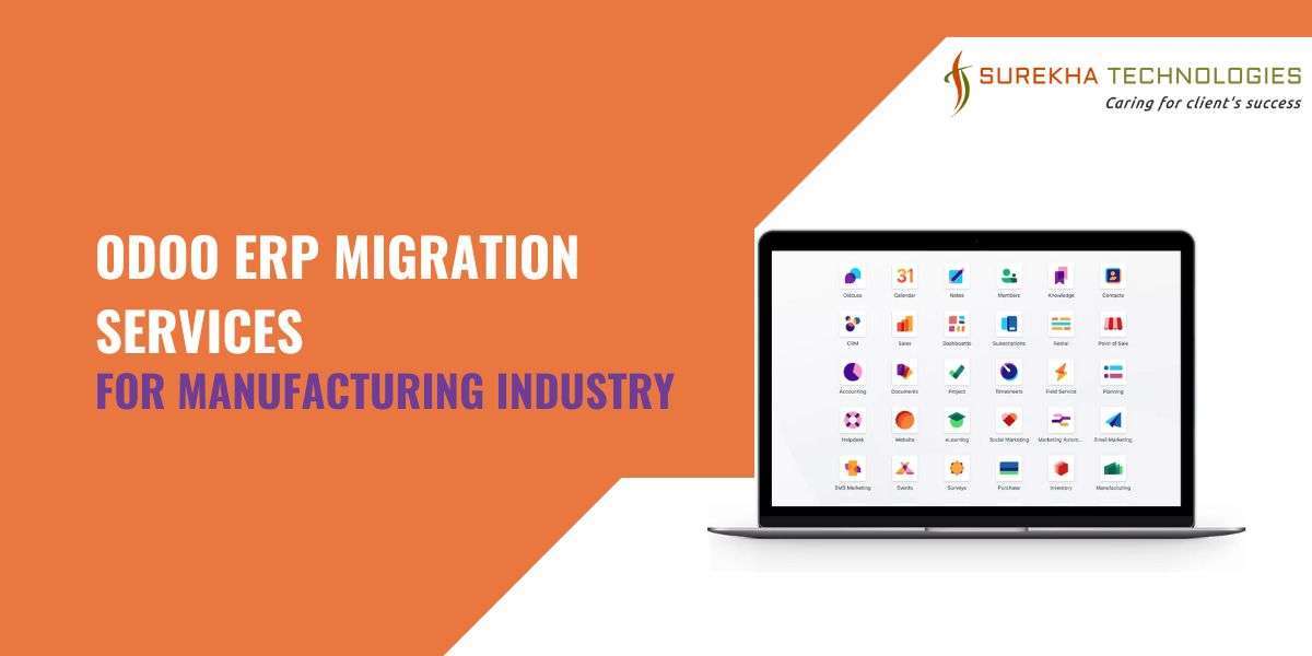 Odoo ERP Migration Services for Manufacturing Industry