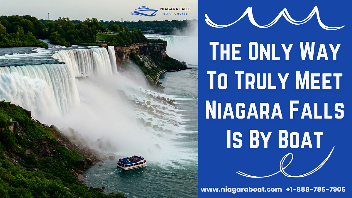 The Only Way To Truly Meet Niagara Falls Is By Boat | by Niagara Boat | Jan, 2025 | Medium