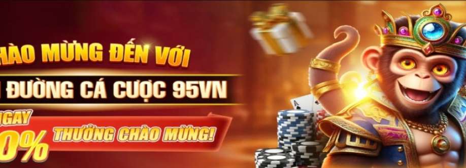 95VN TRANG CHỦ NHÀ CÁI 95 VN Cover Image