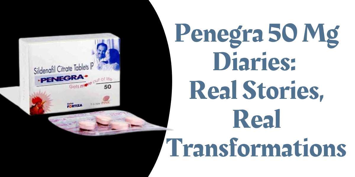 Penegra 50 Mg Diaries: Real Stories, Real Transformations