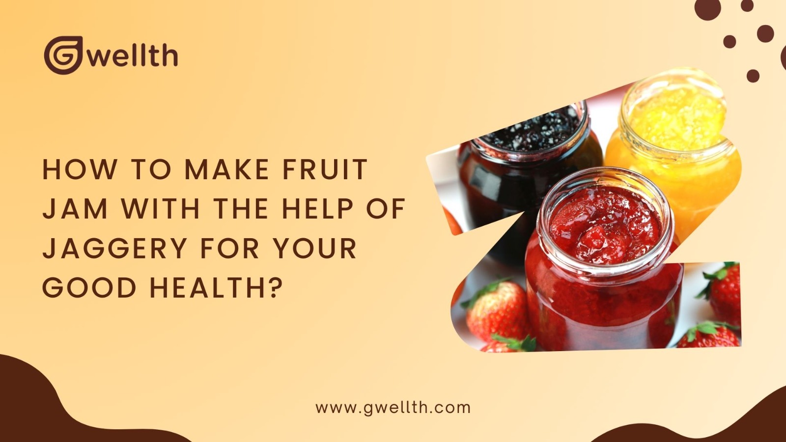 How To Make Fruit Jam With The Help Of Jaggery For Your Good Health?