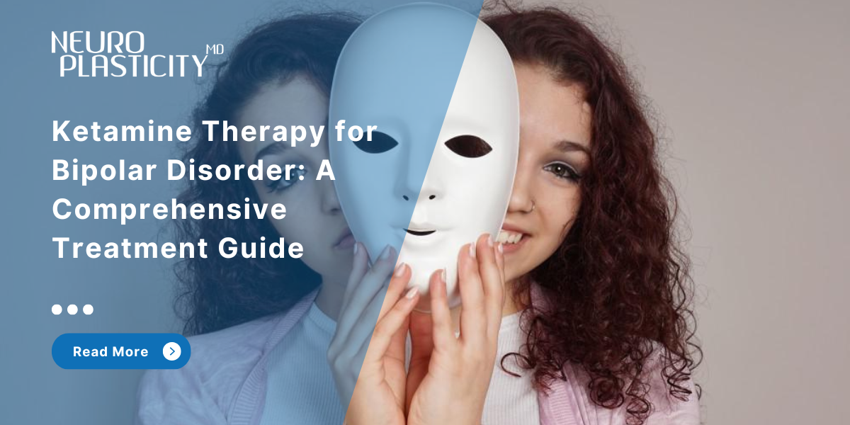 Ketamine Therapy for Bipolar Disorder : A Complete Guide