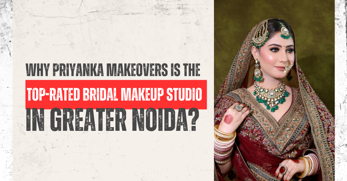 bridal makeup studio in Greater Noida