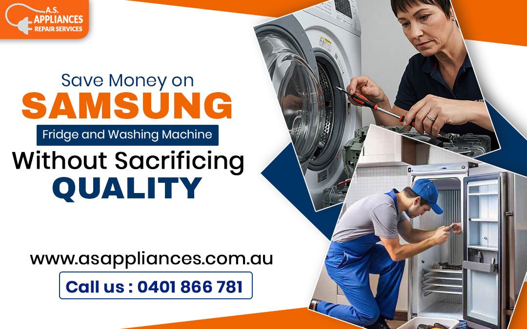 Save Money on Samsung Fridge and Washing Machine Without Sacrificing Quality – AS. Appliances