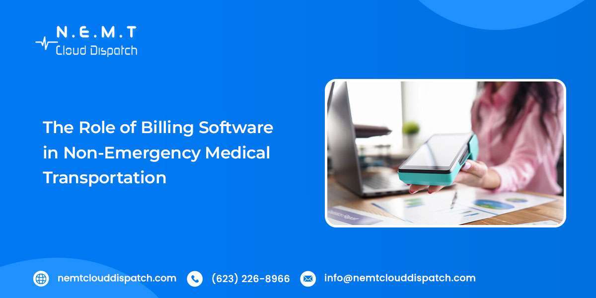 The Role of Billing Software in Non-Emergency Medical Transportation