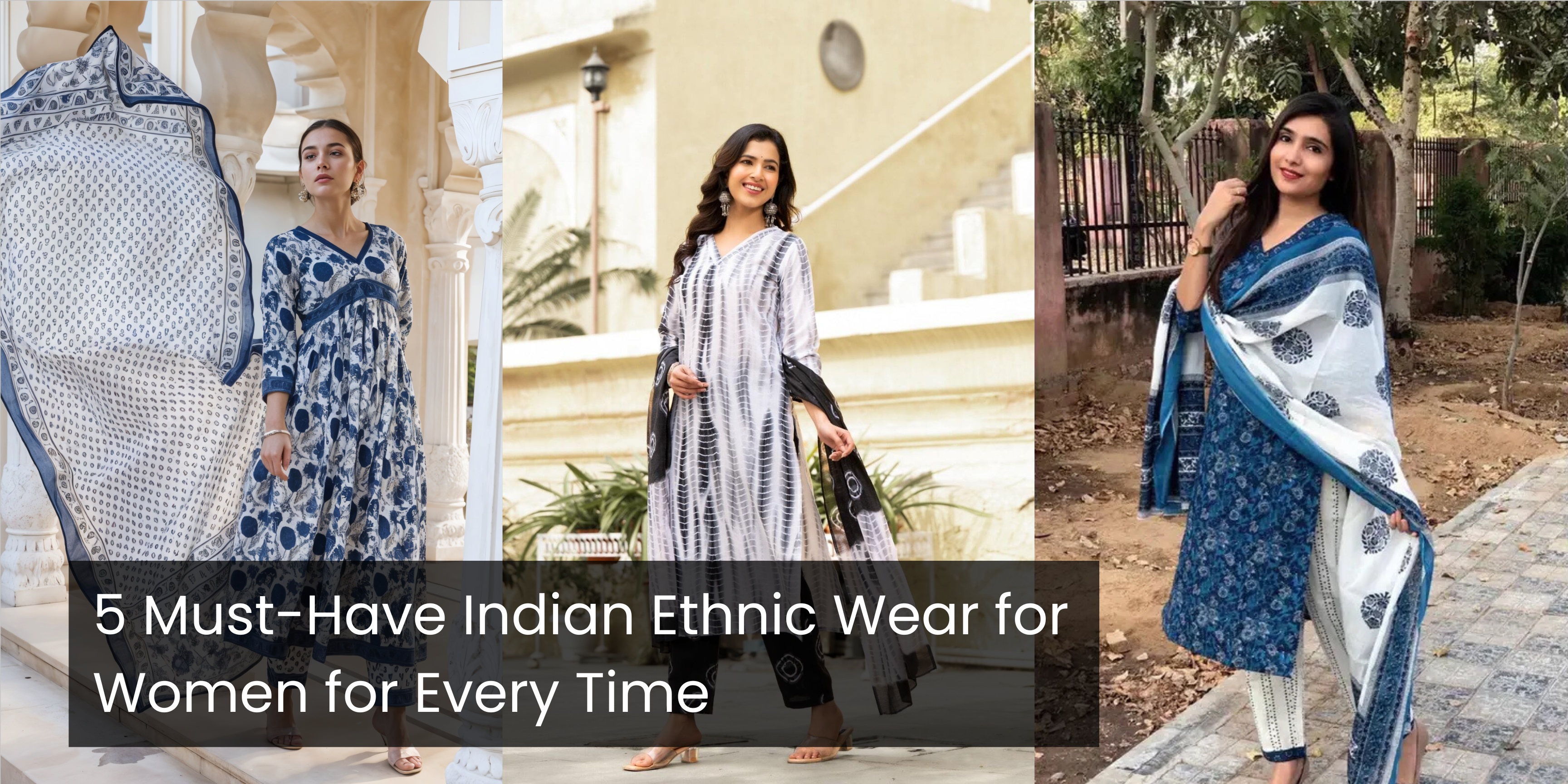 5 Must-Have Indian Ethnic Wear for Women for Every Time – Anjali & Harry