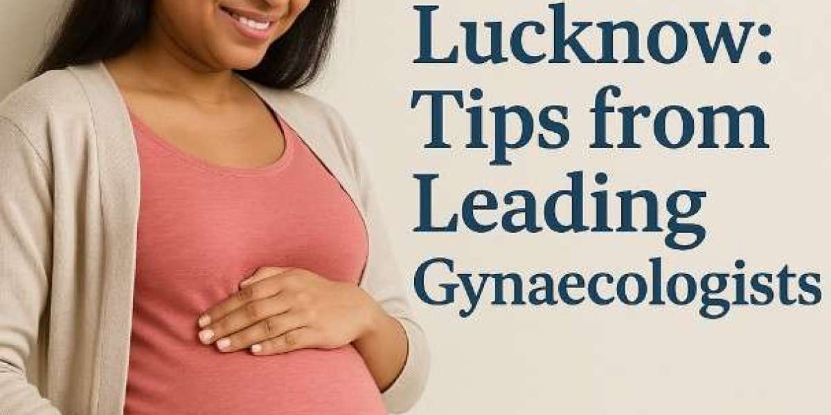 Prenatal Care Lucknow: Tips from Leading Gynaecologists