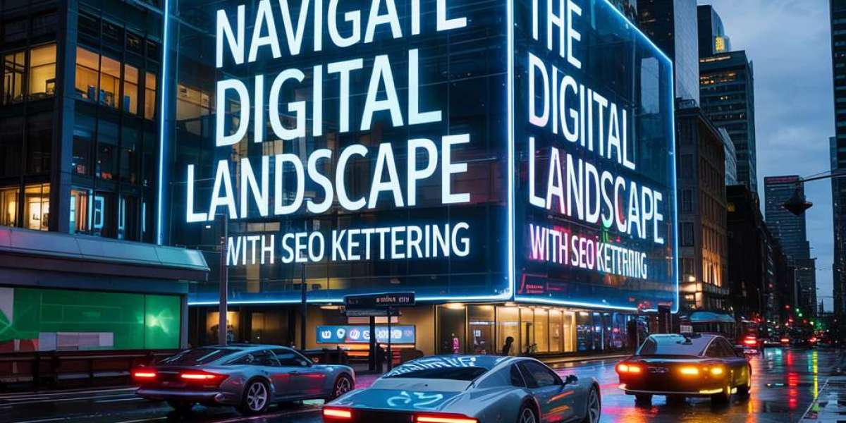 Navigate the Digital Landscape with SEO Kettering