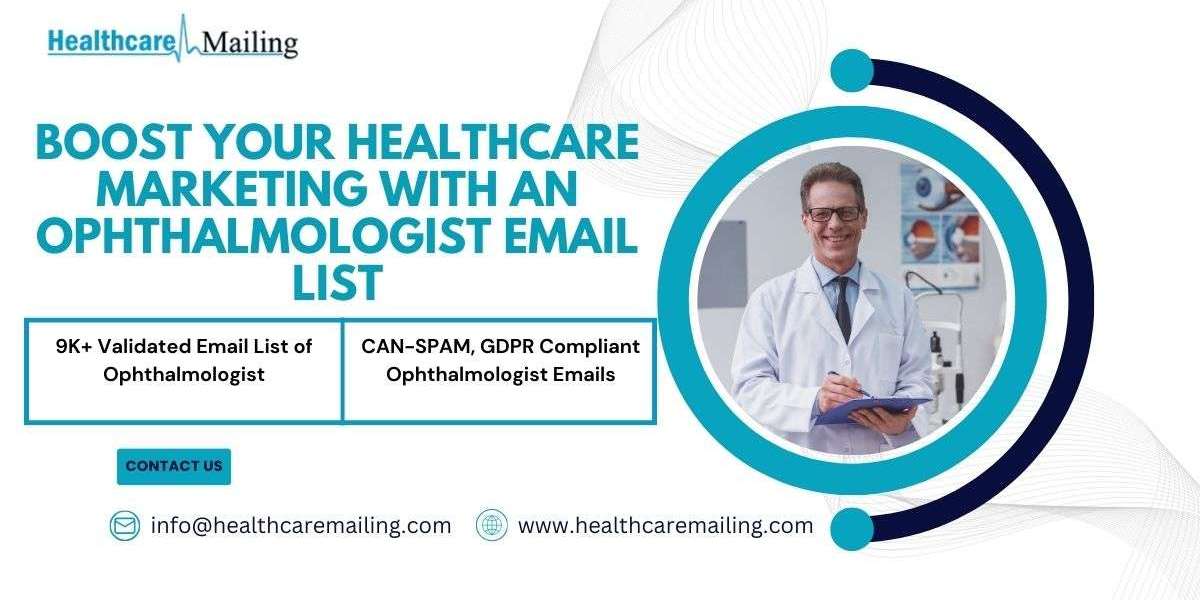 Boost Your Healthcare Marketing with an Ophthalmologist Email List
