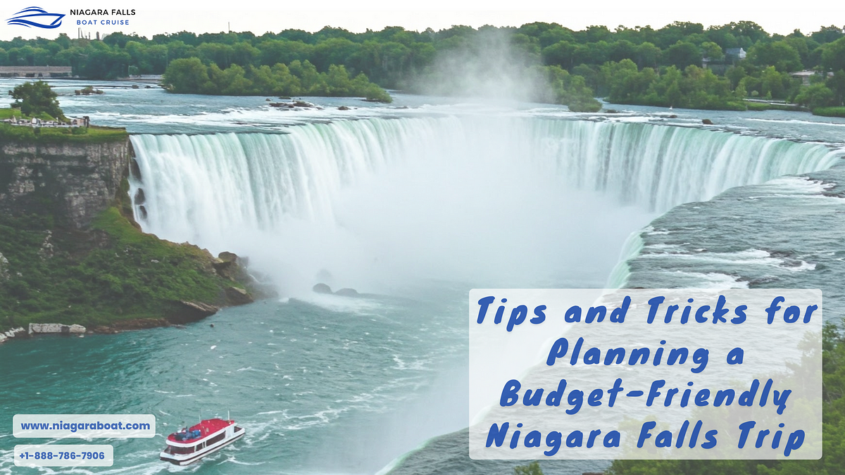 Tips and Tricks for Planning a Budget-Friendly Niagara Falls Trip | by Niagara Boat | Apr, 2025 | Medium
